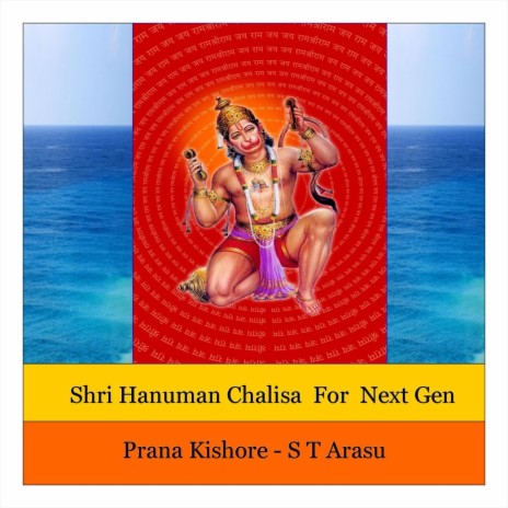 Shri Hanuman Chalisa: Listen to Ancient Mantra Daily for Success in Everything You Do ft. S T Arasu | Boomplay Music