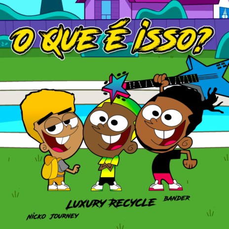 O Que é Isso ? ft. Luxury Recycle & Nicko Journey