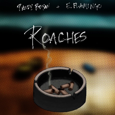 Roaches ft. Randy Bryan | Boomplay Music