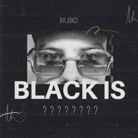 BLACK IS | Boomplay Music