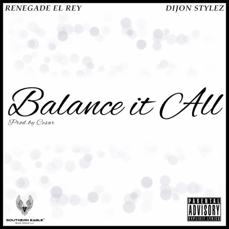 Balance It All ft. Dijon Stylez | Boomplay Music