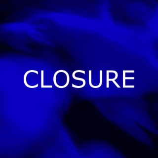 Closure lyrics | Boomplay Music