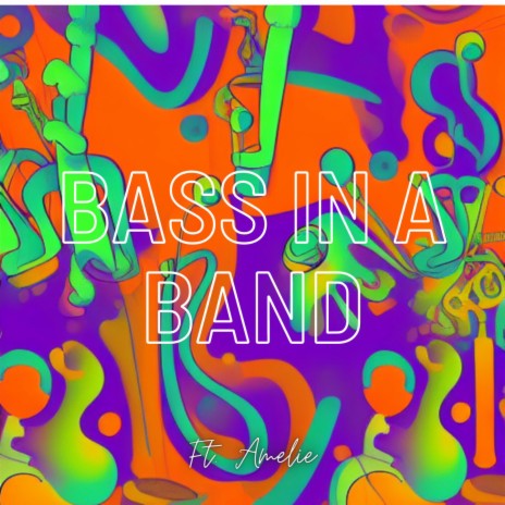Bass In a Band ft. amelie | Boomplay Music