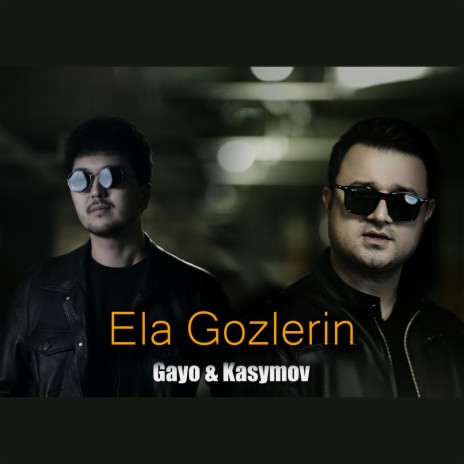 Ela gozlerin ft. Kasymov | Boomplay Music