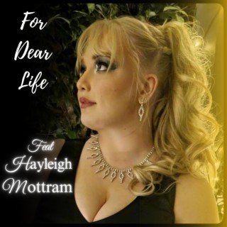 For Dear Life ft. Hayleigh Mottram lyrics | Boomplay Music