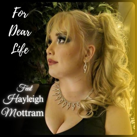 For Dear Life ft. Hayleigh Mottram | Boomplay Music