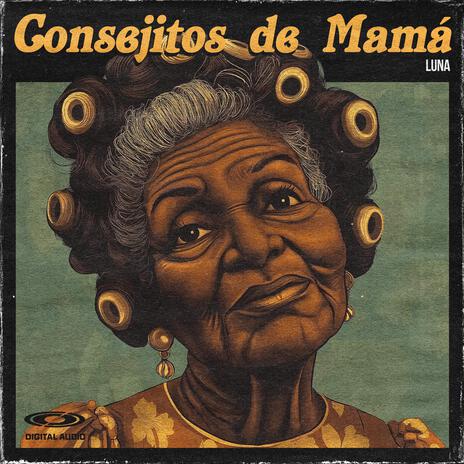 Consejitos de Mamá | Boomplay Music