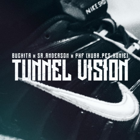 Tunnel Vision ft. Kuba PKF, PES PKF, Homie PKF & Sr_Anderson | Boomplay Music