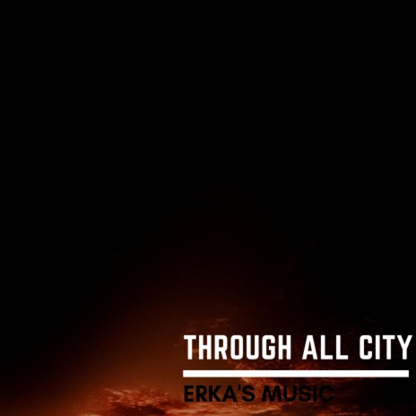 Through All City | Boomplay Music