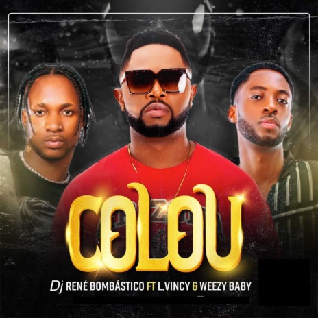 Colou ft. Weezy Baby & L.Vincy | Boomplay Music