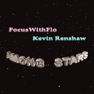 AMONG STARS ft. KEVIN RENSHAW lyrics | Boomplay Music