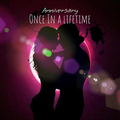 Once in a Lifetime (Anniversary version) | Boomplay Music