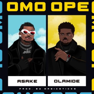 Omo ope ft. Olamide Asake
