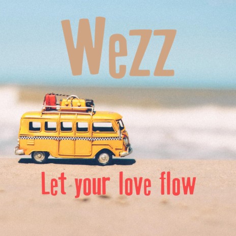 Let your love flow | Boomplay Music