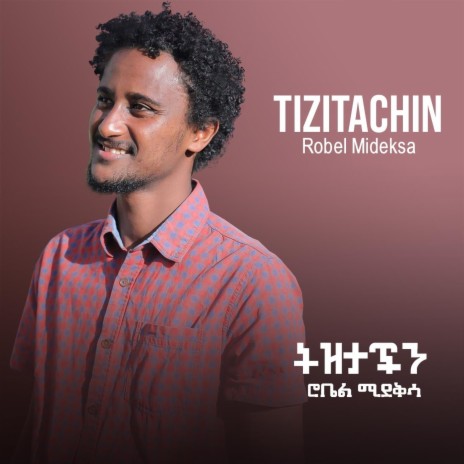 Tizitachen | Boomplay Music