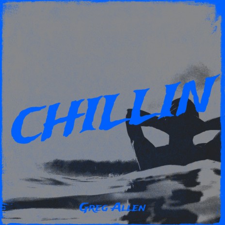 Chillin | Boomplay Music