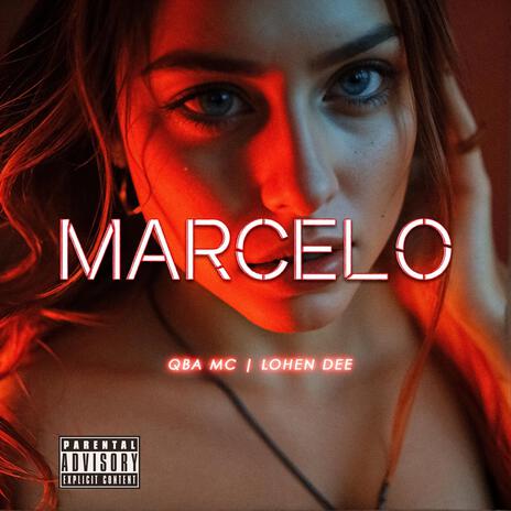 MARCELO ft. Lohen Dee | Boomplay Music