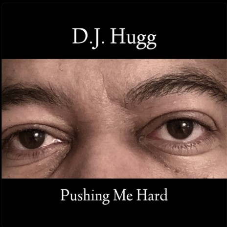 Pushing Me Hard | Boomplay Music