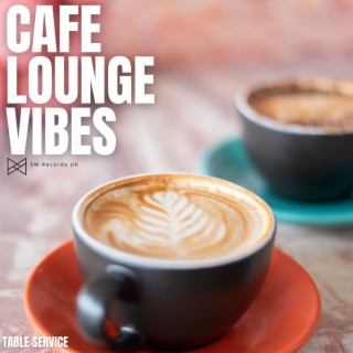 Cafe Lounge Vibes