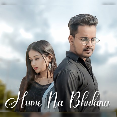 Hume Na Bhulana | Boomplay Music