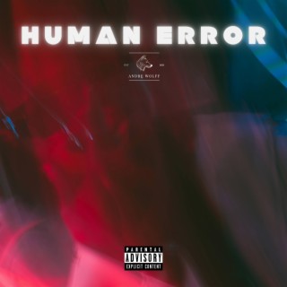 Human Error | Boomplay Music