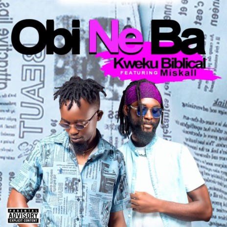 Obi Ne Ba ft. Miskall | Boomplay Music