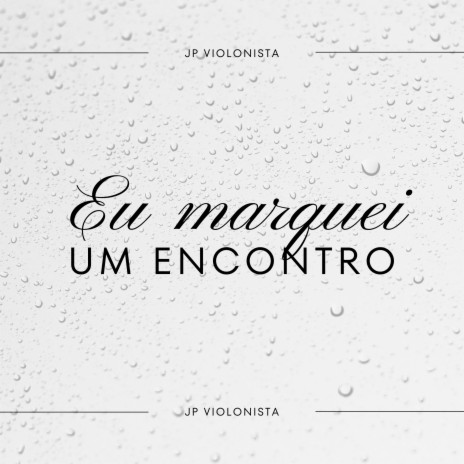 Eu Marquei um Encontro | Boomplay Music