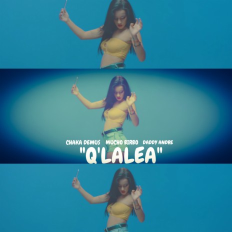 Q'lalea ft. Mucho Birbo & Daddy Andre | Boomplay Music