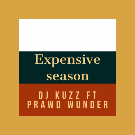 Expensive Season ft. Prawd Wunder | Boomplay Music