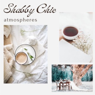 Shabby Chic Atmospheres - Instrumental Piano Songs