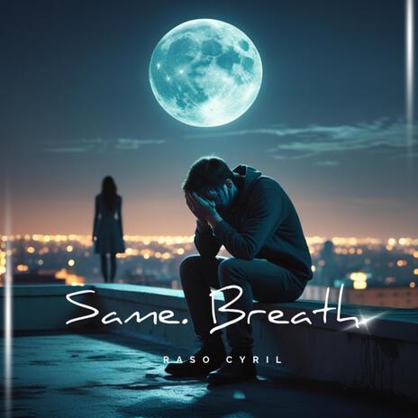 Same breath | Boomplay Music