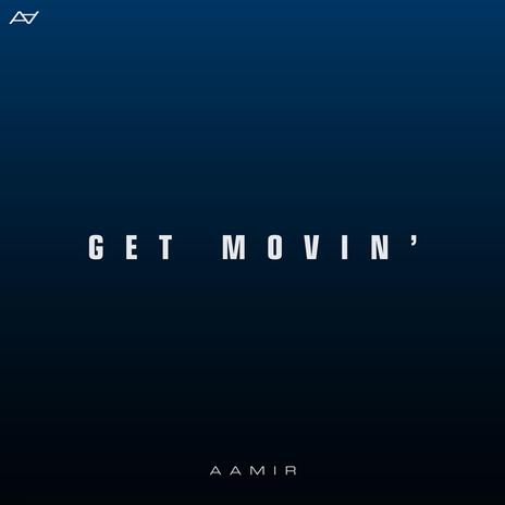 Get Movin' | Boomplay Music