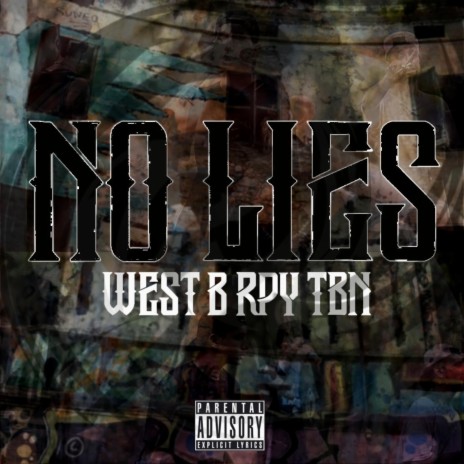NO LIES ft. The Black is Nigga & West B | Boomplay Music
