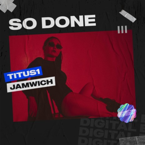 So Done (Vocal Mix) ft. Jamwich | Boomplay Music