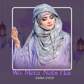 Wo Mera Nabi Hai