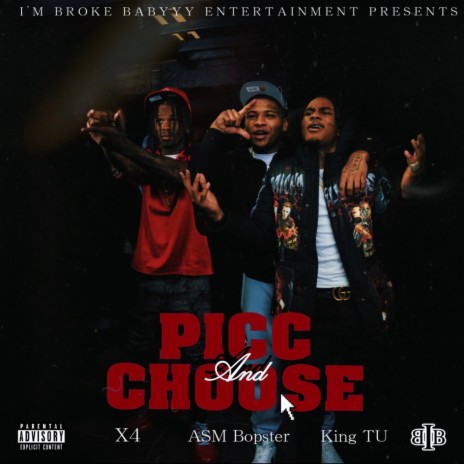 Picc and Choose ft. X4 & ASM Bopster | Boomplay Music