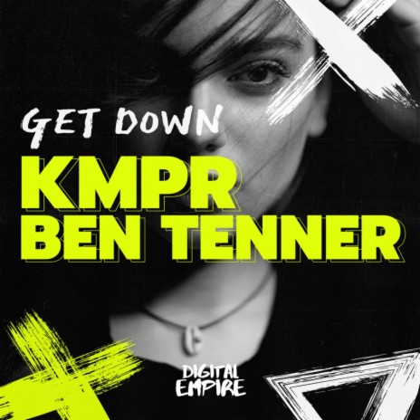 Get Down ft. Ben Tenner | Boomplay Music