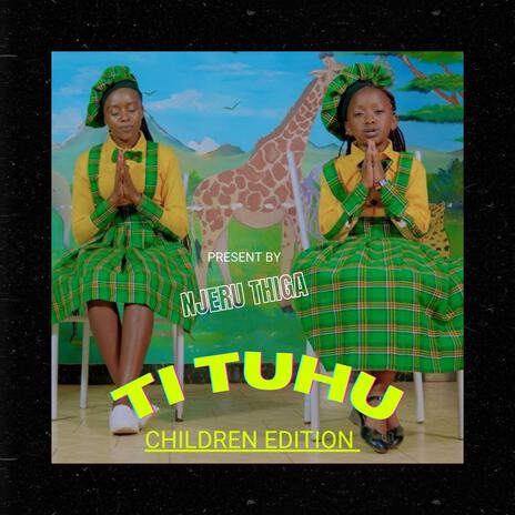 Ti Tuhu Children Edition | Boomplay Music