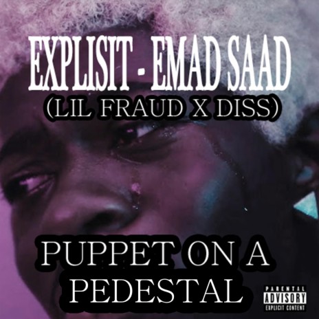 Puppet on a Pedestal Diss ft. Emad Saad | Boomplay Music