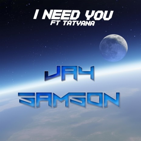 I Need You ft. Tatyana