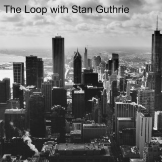 The Loop with Stan Guthrie