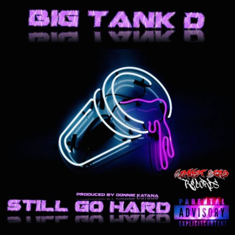 Still Go Hard | Boomplay Music