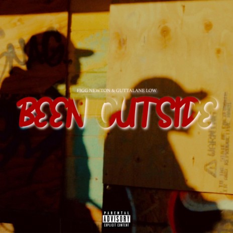 BEEN OUTSIDE ft. GUTTALANE LOW | Boomplay Music