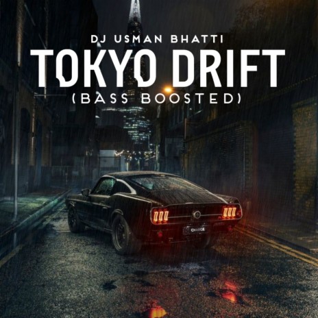 Tokyo Drift (Bass Boosted Mix) | Boomplay Music