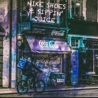 Nike Shoes & Sippin' Juice