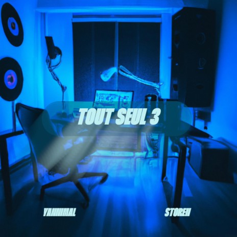 Tout Seul #3 ft. Storen | Boomplay Music