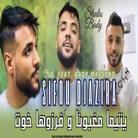 يتيما مغبونا و فرزوها لخوت ft. Cheb Sifou Djazira | Boomplay Music