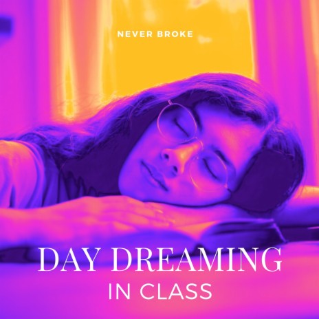 Day Dreaming in Class