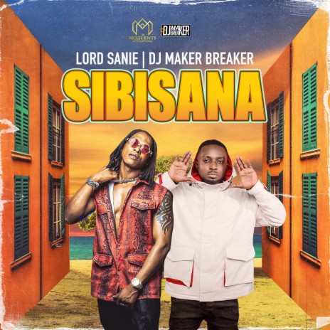 Sibisaana ft. DJ Maker Breaker | Boomplay Music