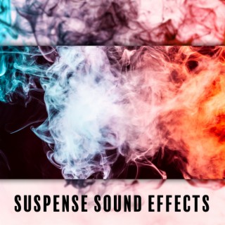 Suspense Sound Effects – New Age Music 2023